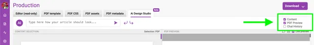 Top of the ‘AI Design Studio’ tab, marked Beta, beside the ‘Editor (read-only)’, ‘PDF template’, ‘PDF CSS’, ‘PDF assets’ and ‘PDF metadata’ tabs, with an AI prompt box reading ‘Type here how your article should look…’ and a green arrow pointing to the ticked ‘Content’ and ‘PDF Preview’ display checkboxes.