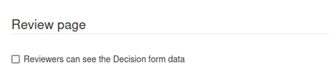 ‘Review page’ settings group containing a single unticked checkbox labelled ‘Reviewers can see the Decision form data’.