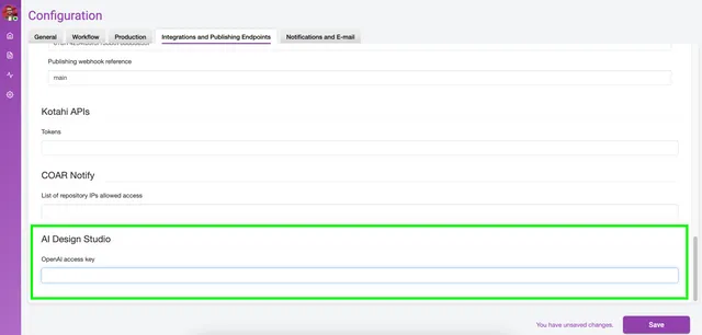 Configuration ‘Integrations and Publishing Endpoints’ tab scrolled to show ‘Publishing webhook reference’, ‘Kotahi APIs’ tokens and ‘COAR Notify’ fields, with an ‘AI Design Studio’ section highlighted containing an empty ‘OpenAI access key’ field, and a ‘Save’ button noting unsaved changes.
