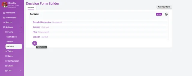 Kotahi ‘Decision Form Builder’ with an ACTIVE ‘Decision’ form containing four fields — ‘Threaded Discussion (Discussion)’, ‘Decision (Rich text)’, ‘Files (Attachments)’ and ‘Decision (Verdict)’ — plus an ‘Add a field…’ button and an ‘Add new form’ button.