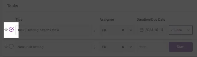 Two rows of the Tasks list demonstrating completion: the top task’s circular checkbox is ticked and highlighted, its Duration/Due Date shows a date and its status dropdown reads ‘Done’, while the row below remains unticked with an inactive ‘Start’ button.