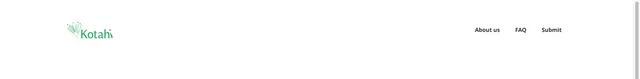 Published site header bar: the green Kotahi logo at the left and, at the right, the three navigation links selected in the CMS header settings — ‘About us’, ‘FAQ’ and ‘Submit’.