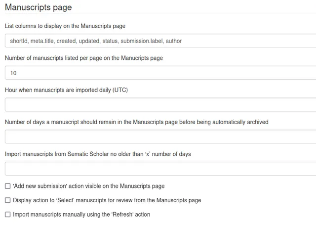 ‘Manuscripts page’ settings group: a columns field listing shortId, meta.title, created, updated, status, submission.label and author; manuscripts per page set to 10; empty fields for daily import hour (UTC), auto-archive days and Semantic Scholar age limit; plus unticked checkboxes for the ‘Add new submission’ action, ‘Select’ for review, and manual ‘Refresh’ import.