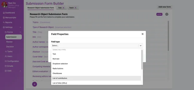 ‘Field Properties’ dialog over the Submission Form Builder, with the ‘Field type’ dropdown open under a ‘GENERIC FIELD TYPES’ heading listing Text, Rich text, Dropdown selection, Radio buttons, Checkboxes, List of contributors and List of links (URLs).